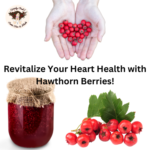 Revitalize Your Heart Health with Hawthorn Berries!