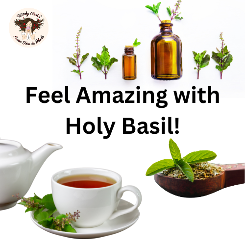 Feel Amazing with Holy Basil!